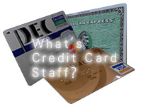 What's Credit Card Staff?